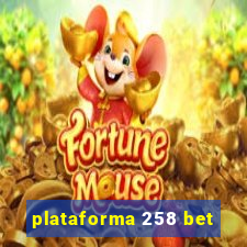 plataforma 258 bet